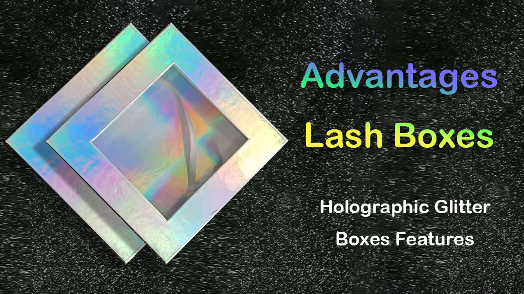 holographic-lash-box-advantages