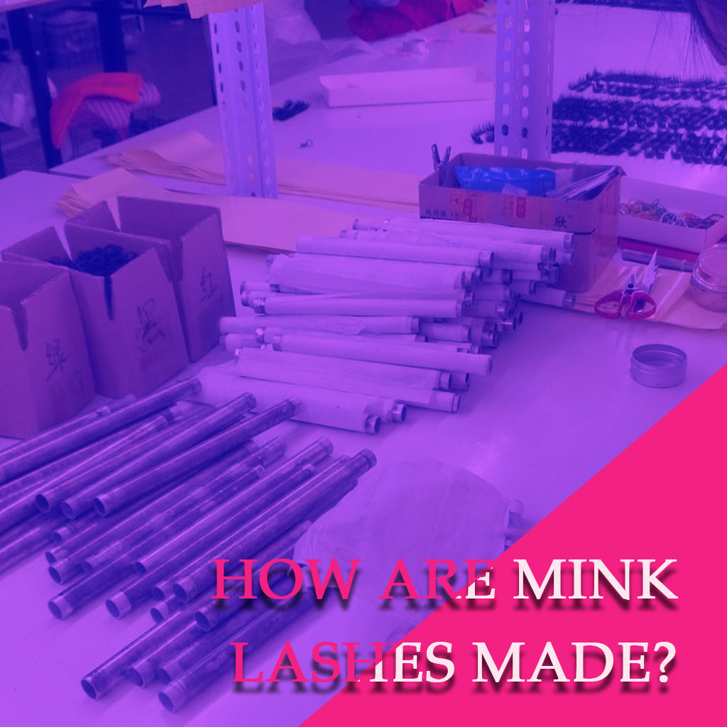 how are mink lashes made