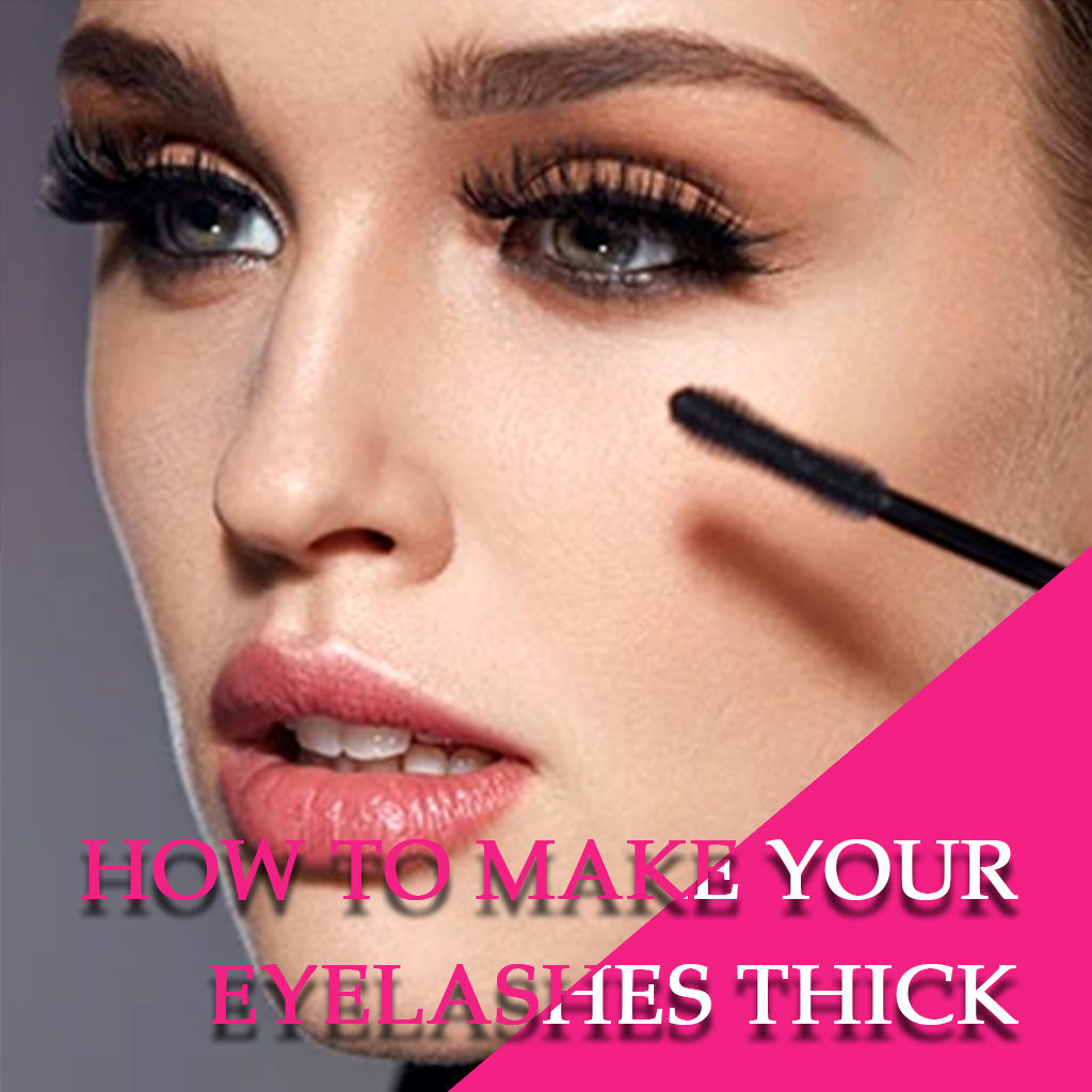 how to make your lashes thick