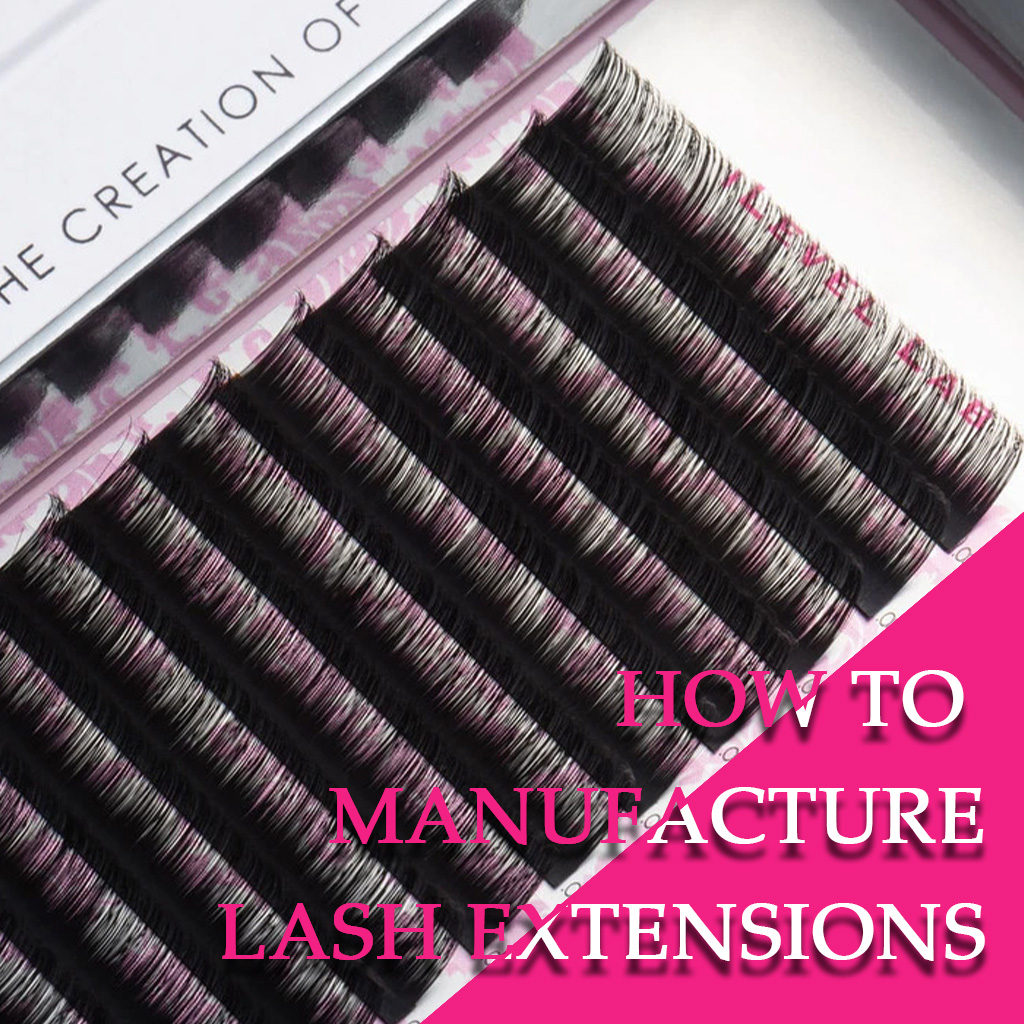 How to Manufacture Lash Extensions