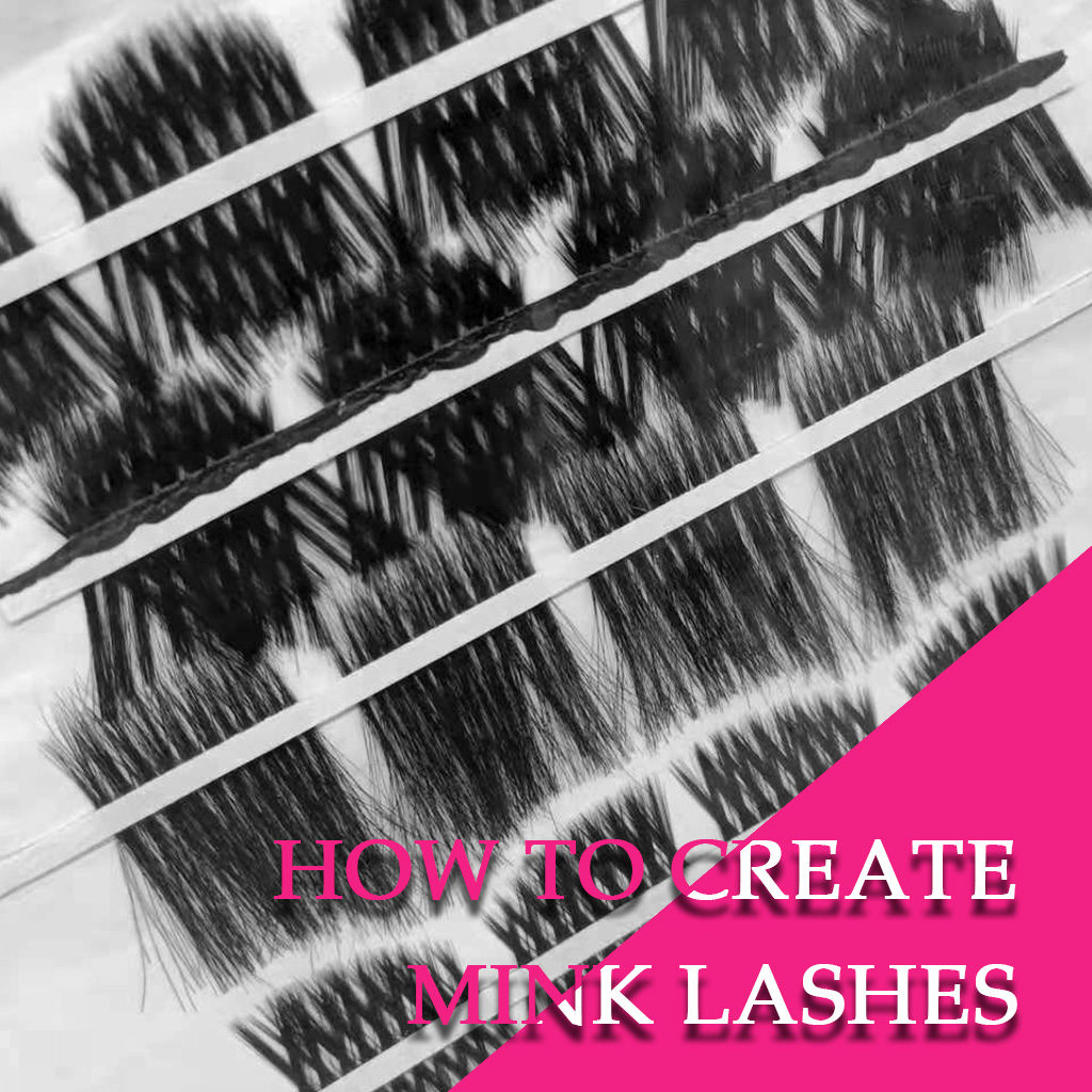 how to create mink lashes in the lash manufacturer