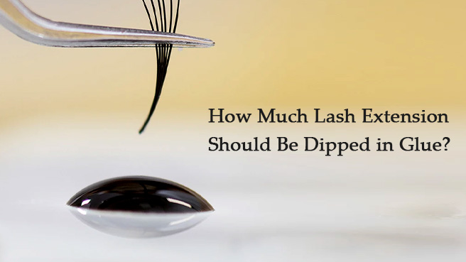 how much lash extension should be dipped in glue