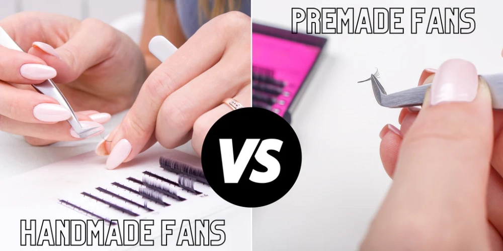 Premade Fans Lashes vs Handmade